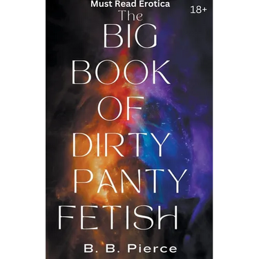 The Big Book of Dirty Panty Fetish