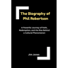 The Biography of Phil Robertson