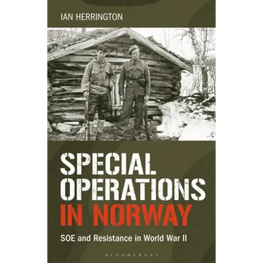Special Operations in Norway: SOE and Resistance in World War II