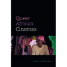 Queer African Cinemas