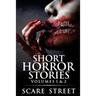 Short Horror Stories Volumes 1 & 2: Scary Ghosts, Monsters, Demons, and Hauntings