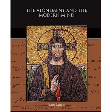 The Atonement and the Modern Mind