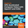 Hands-On GPU-Accelerated Computer Vision with OpenCV and CUDA