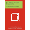 The Parent Teacher Organization: Its Origins and Development
