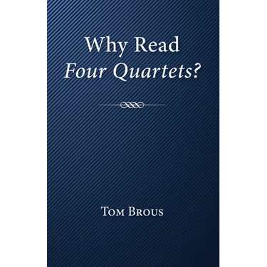 Why Read Four Quartets?