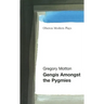 Gengis Among the Pygmies