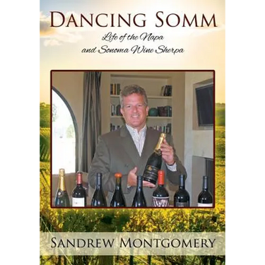 Dancing Somm: Life of the Napa and Sonoma Wine Sherpa