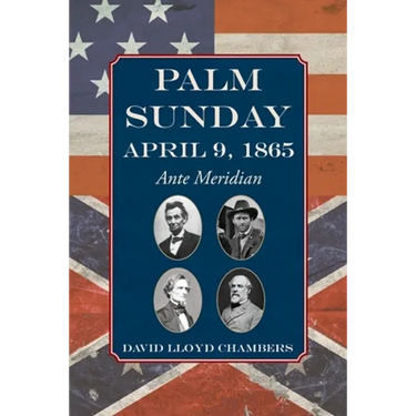 Palm Sunday: April 9, 1865 - Ante Meridian