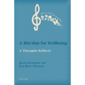 A Rhythm for Wellbeing: A Therapist Reflects