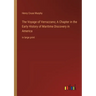 The Voyage of Verrazzano; A Chapter in the Early History of Maritime Discovery in America: in large print
