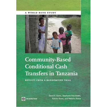 Community-Based Conditional Cash Transfers in Tanzania: Results from a Randomized Trial