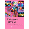 Rainbow & the Worm, the (3rd Ed)