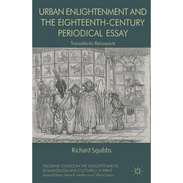 Urban Enlightenment and the Eighteenth-Century Periodical Essay: Transatlantic Retrospects