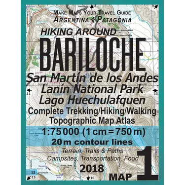 Hiking Around Bariloche Map 1 San Martin de los Andes, Lanin National Park, Lago Huechulafquen Complete Trekking/Hiking/Walking Topographic Map Atlas