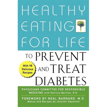 Healthy Eating for Life to Prevent and Treat Diabetes