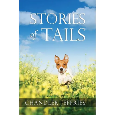 Stories of Tails: Fun and Inspirational Short Stories About Dogs and Their Parents