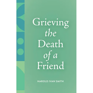 Grieving the Death of a Friend
