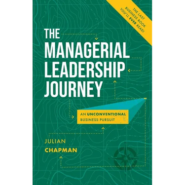 The Managerial Leadership Journey: An Unconventional Business Pursuit