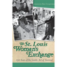 The St. Louis Woman's Exchange: 130 Years of the Gentle Art of Survival