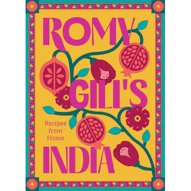 Romy Gill's India: Recipes from Home