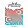 Social Constructivism and Christianity