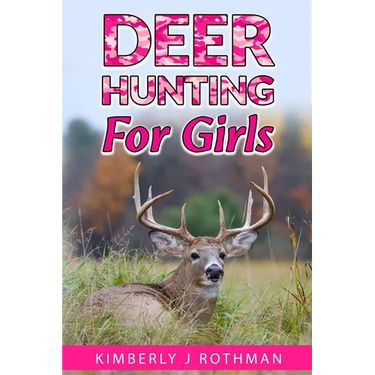 Deer Hunting for Girls
