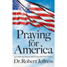 Praying for America: 40 Inspiring Stories and Prayers for Our Nation
