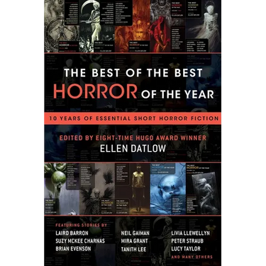 The Best of the Best Horror of the Year: 10 Years of Essential Short Horror Fiction