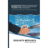 Robotic Process Automation Tools, Process Automation and their benefits: Understanding RPA and Intelligent Automation