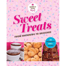 Sweet Treats from Brownies to Brioche: 10 Ingredients, 100 Recipes