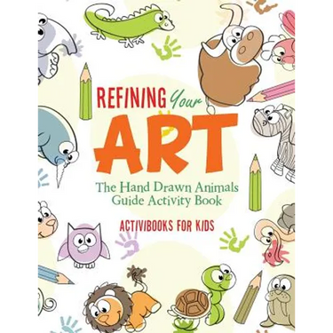 Refining Your Art: The Hand Drawn Animals Guide Activity Book