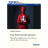 The Post-Soviet Human: Philosophical Reflections on Social History After the End of Communism