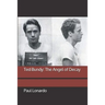 Ted Bundy: The Angel of Decay