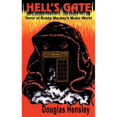 Hell's Gate: Terror at Bobby Mackey's Music World