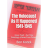 The Holocaust As It Happened 1941-1945: Unser Tsait Our Time, Greetings & News From Poland
