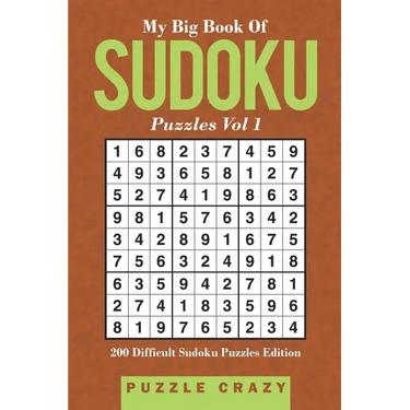 My Big Book Of Soduku Puzzles Vol 1: 200 Difficult Sudoku Puzzles Edition