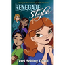 Renegade Style: Book Two of The Renegade Girls Tinkering Club