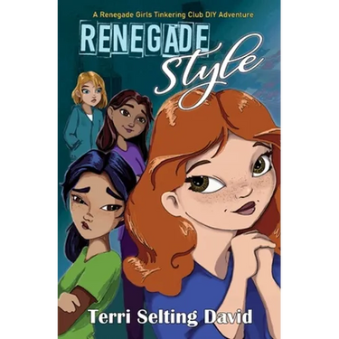 Renegade Style: Book Two of The Renegade Girls Tinkering Club