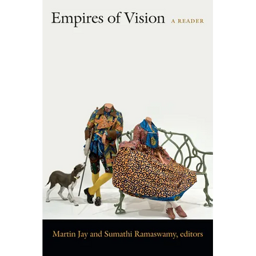 Empires of Vision: A Reader