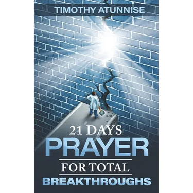 21 Days Prayer For Total Breakthroughs