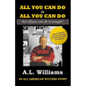 All You Can Do is All You Can Do