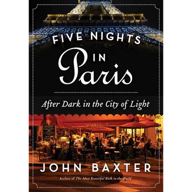 Five Nights in Paris: After Dark in the City of Light