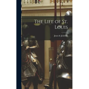 The Life of St. Louis