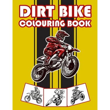 Dirt Bike Colouring Book: Big Motorcycle Coloring Book for Kids & Teens