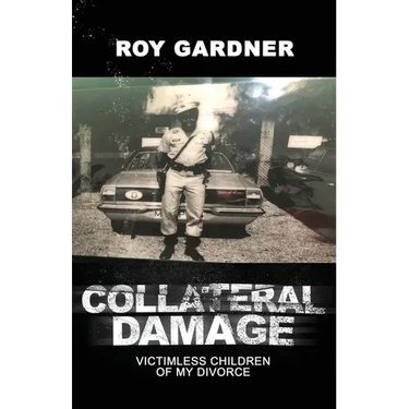 Collateral Damage: Victimless Children of My Divorce