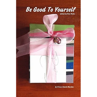 Be Good to Yourself - Edited by Ross Books