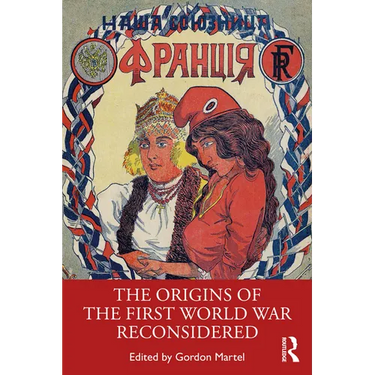 The Origins of the First World War Reconsidered