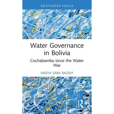 Water Governance in Bolivia: Cochabamba Since the Water War
