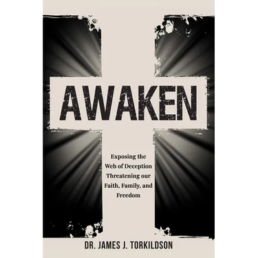 Awaken: Exposing the Web of Deception Threatening Our Faith, Family, and Freedom