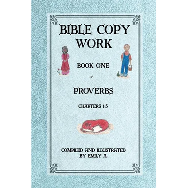 Bible Copy Work: Proverbs Chapters 1-3